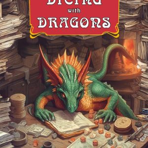 Dicing With Dragons